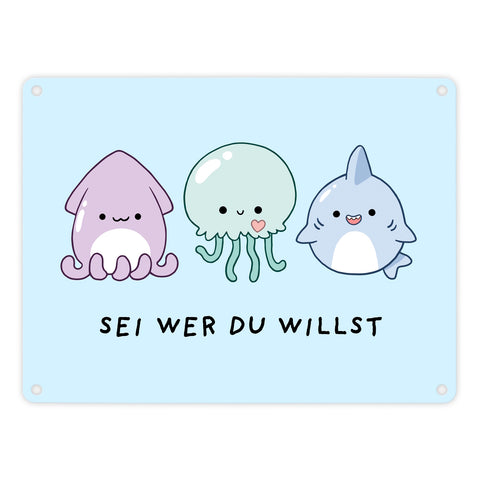 Jelly & Friends Metallschild in 15x20 cm mit Spruch Sei wer du willst